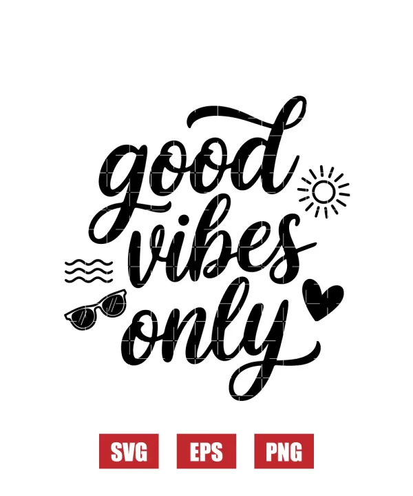 Good vibes only Svg