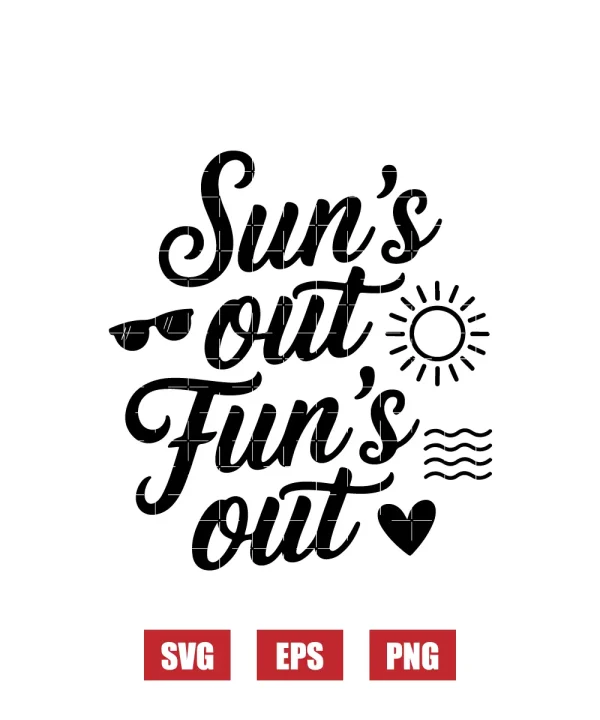 Sun's out Fun's out Svg