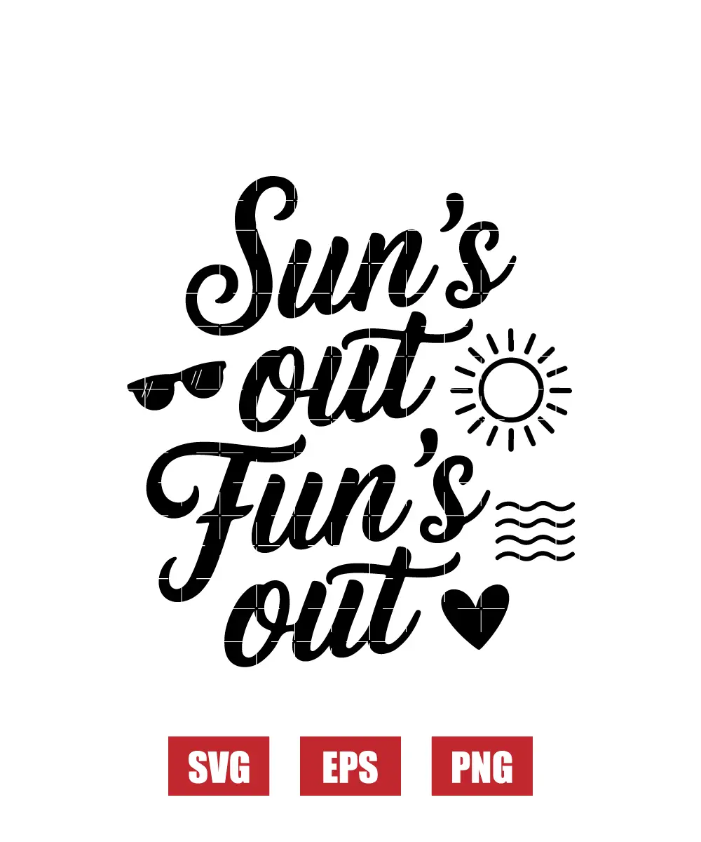 Sun's out Fun's out Svg