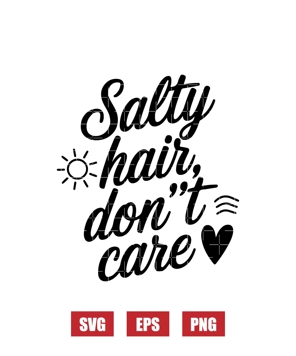 Salty hair don't care Svg