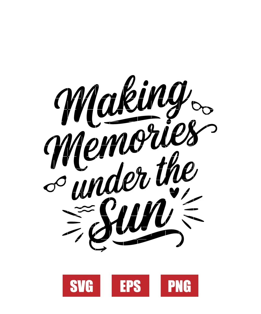Making Memories under the Sun Svg