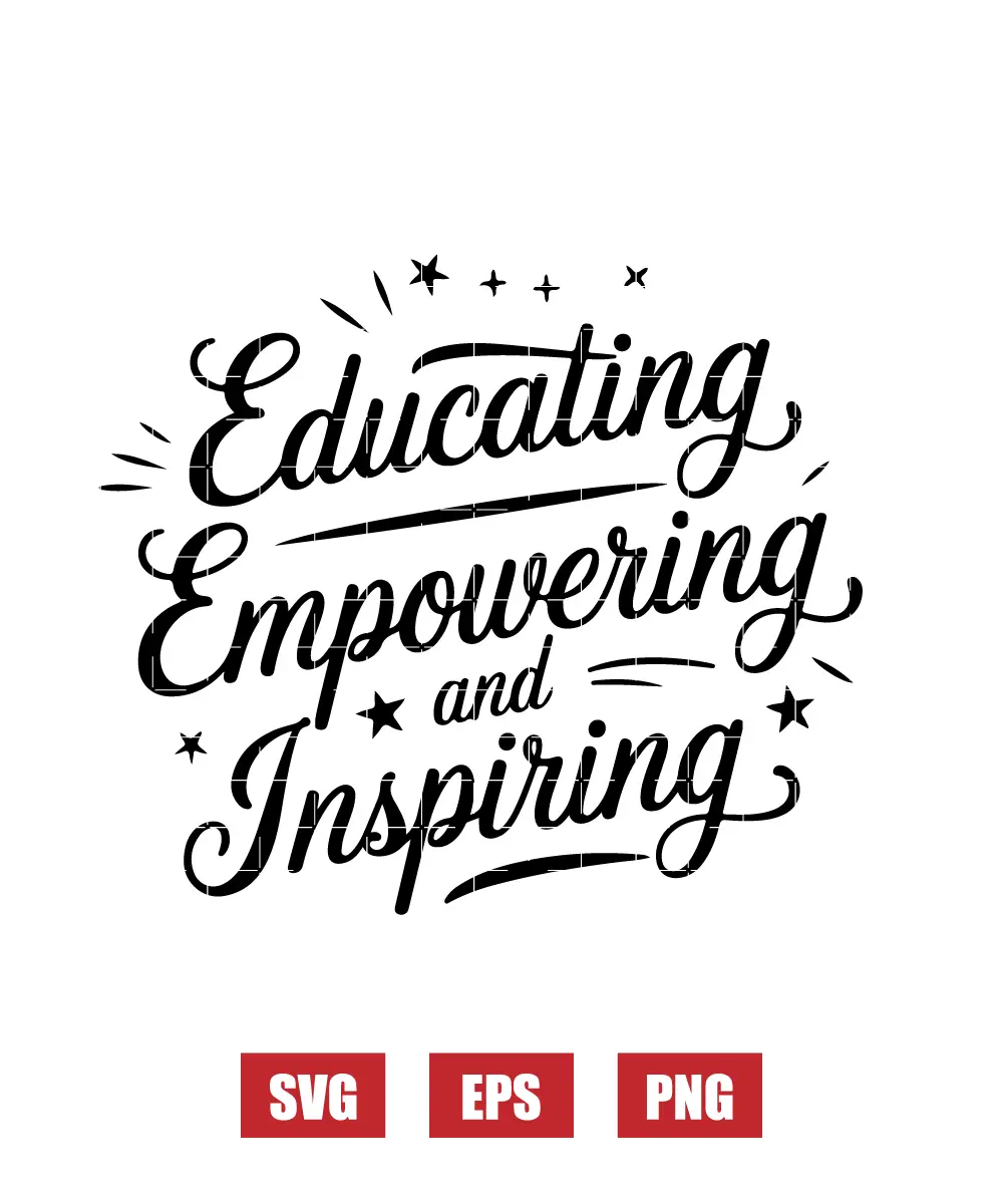 Educating, Empowering, And Inspiring Svg