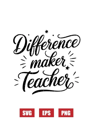 Difference Maker Teacher Svg