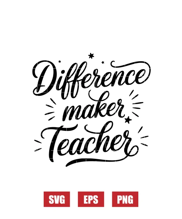 Difference Maker Teacher Svg