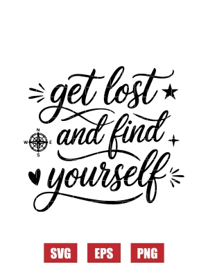 Get Lost and Find Yourself Svg