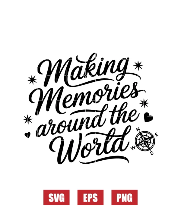 Making Memories Around the World Svg