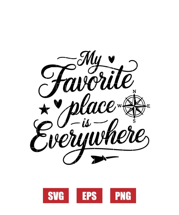 My Favorite Place is Everywhere Svg