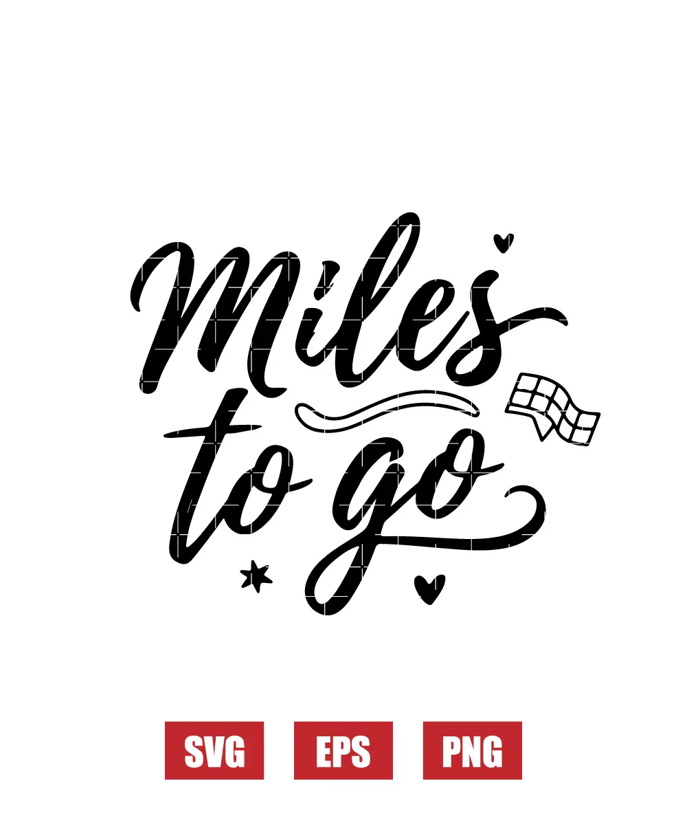 Miles to Go Svg