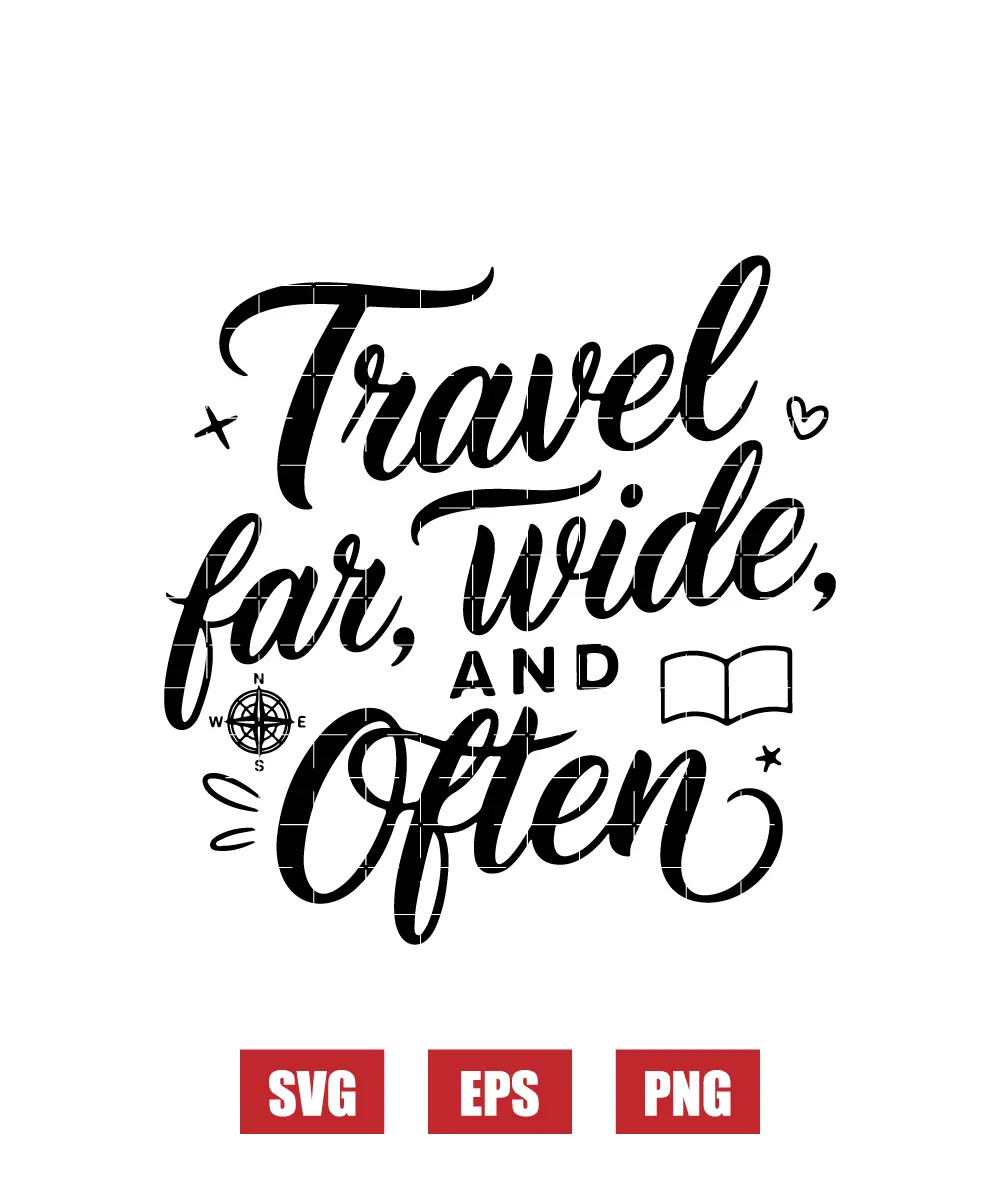 Travel Far, Wide, and Often Svg