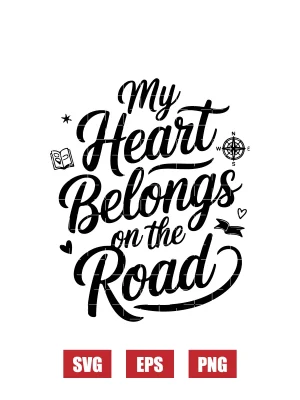My Heart Belongs on the Road Svg