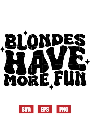 Blondes Have More Fun Svg