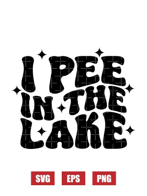 I Pee In The Lake Svg
