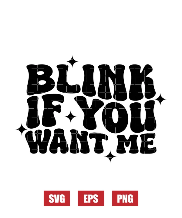 Blink If You Want Me Svg