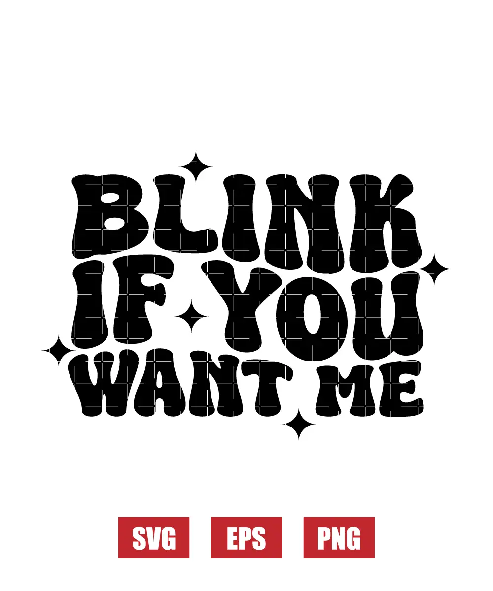 Blink If You Want Me Svg