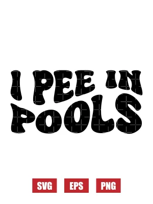 I Pee In Pools Svg