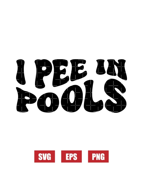 I Pee In Pools Svg