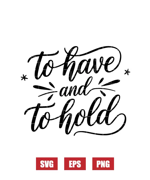 To Have And To Hold Svg