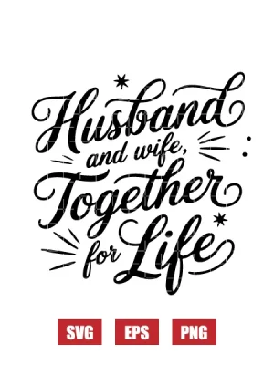 Husband And Together For Life Svg