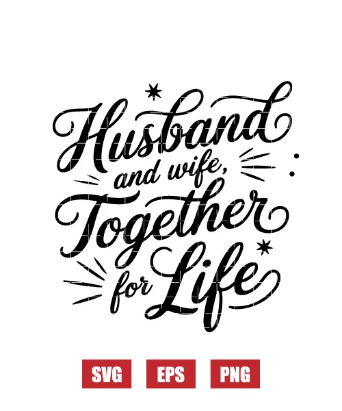 Husband And Together For Life Svg