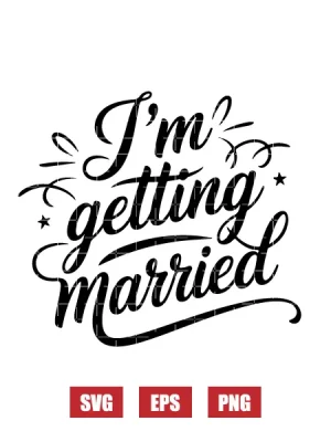I'm Getting Married Svg