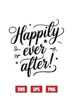 Happily Ever After! Svg