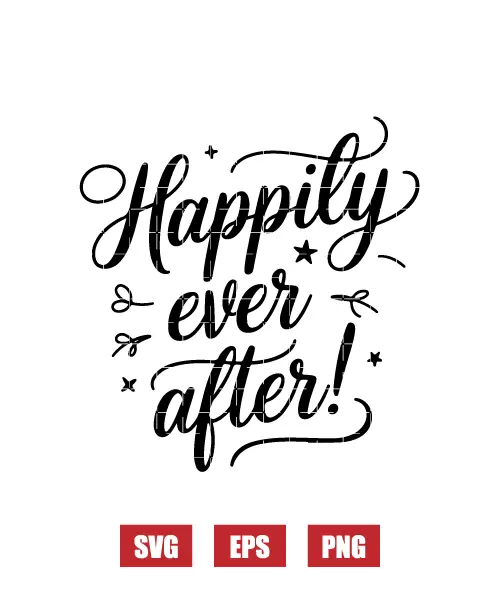 Happily Ever After! Svg