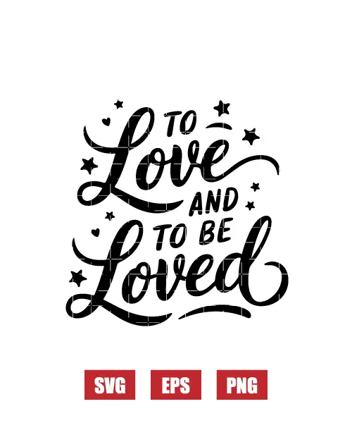 Love You're Loved Svg