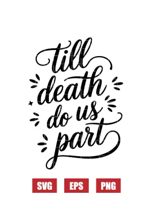 Till Death Do Us Part Svg