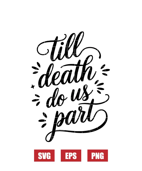 Till Death Do Us Part Svg
