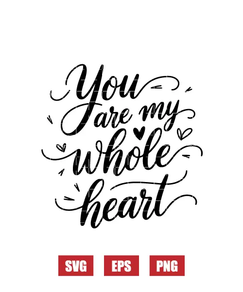 You Have My Whole Heart Svg