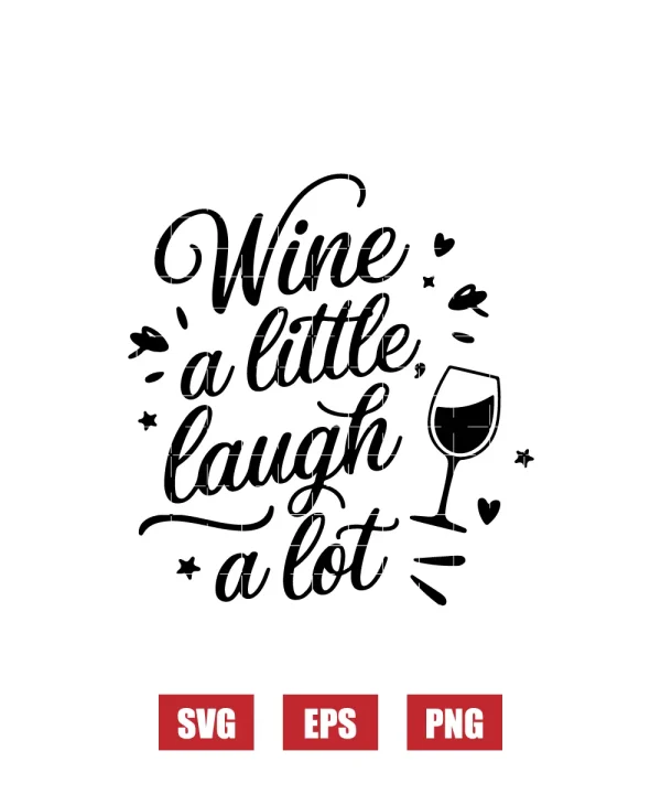 Wine: a little, laugh a lot Svg
