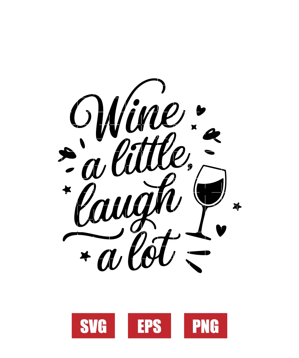 Wine: a little, laugh a lot Svg