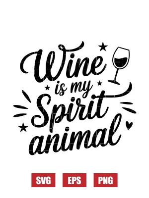 Wine is my Spirit animal Svg