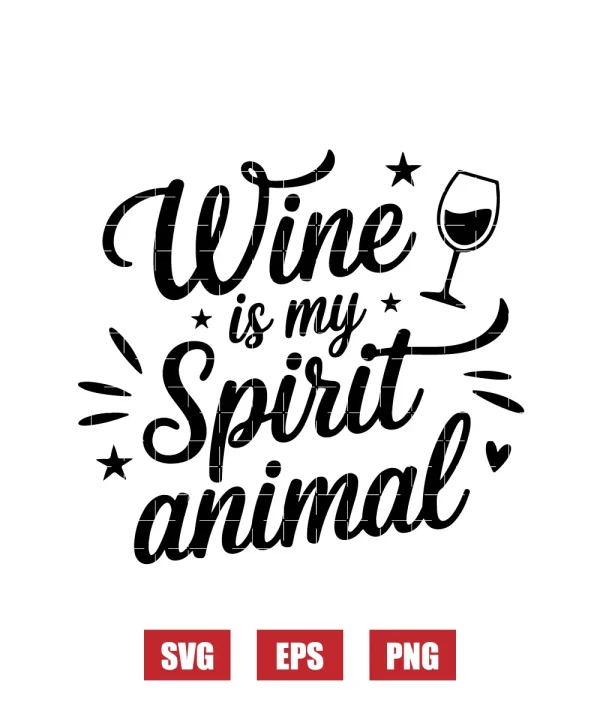 Wine is my Spirit animal Svg