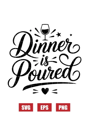 Dinner is Poured Svg