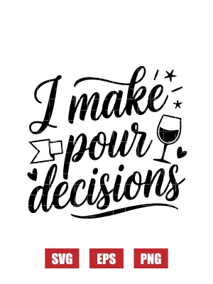 I make pour decisions Svg