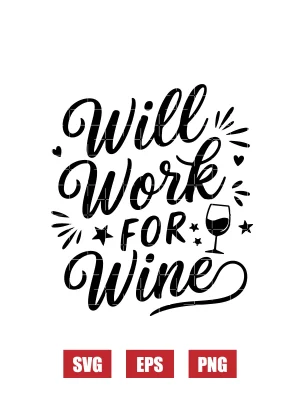 Will Work For Wine Svg