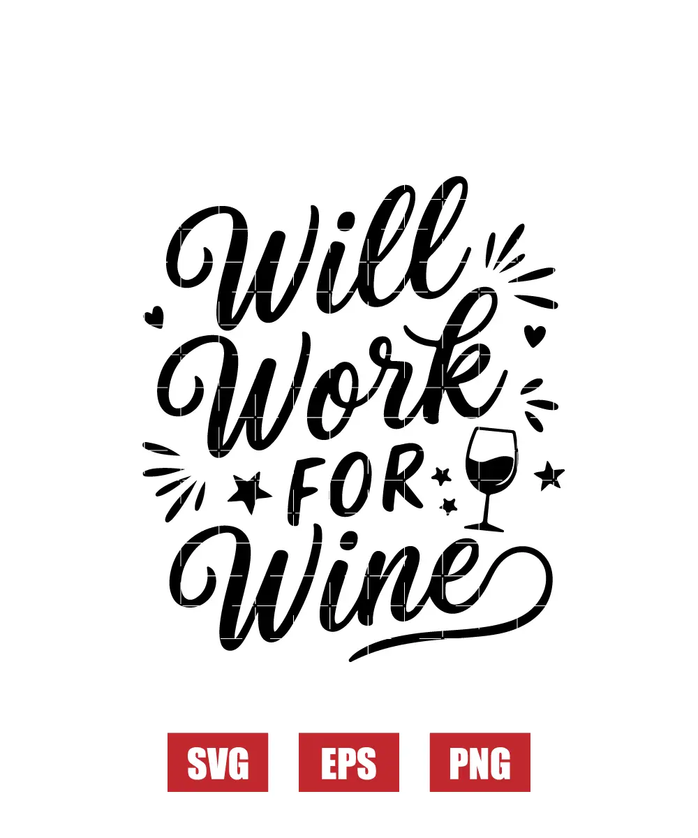 Will Work For Wine Svg