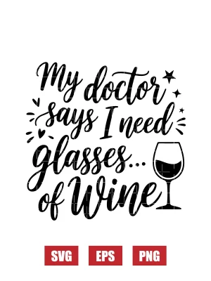 My doctor says I need glasses of Wine Svg