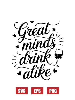 Great minds drink alike Svg