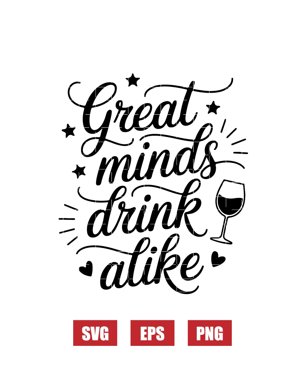 Great minds drink alike Svg