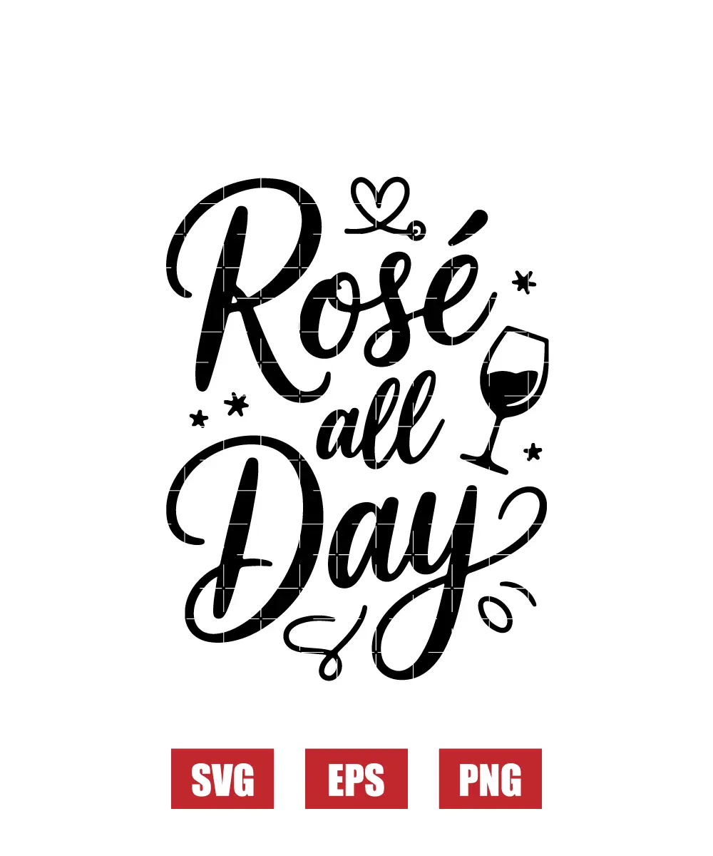 Rosé all Day Svg