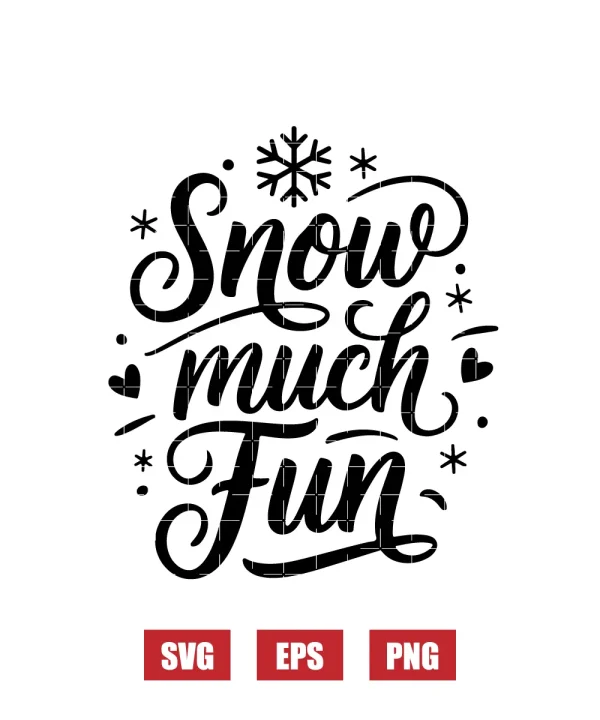 Snow much Fun Svg