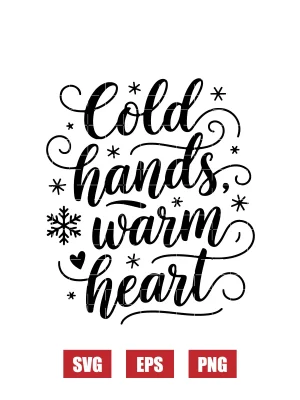 Cold hands warm heart Svg