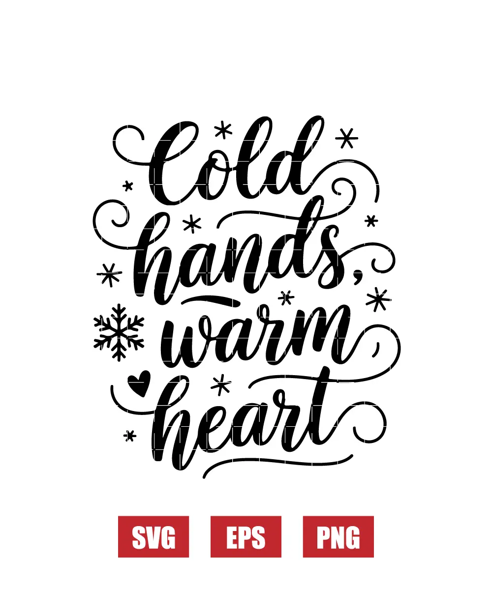 Cold hands warm heart Svg