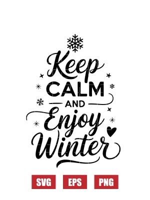 Keep Calm & Enjoy Winter Svg