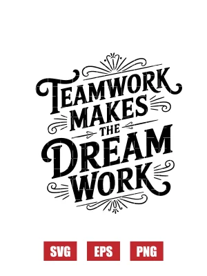 Teamwork Makes The Dream Work Svg
