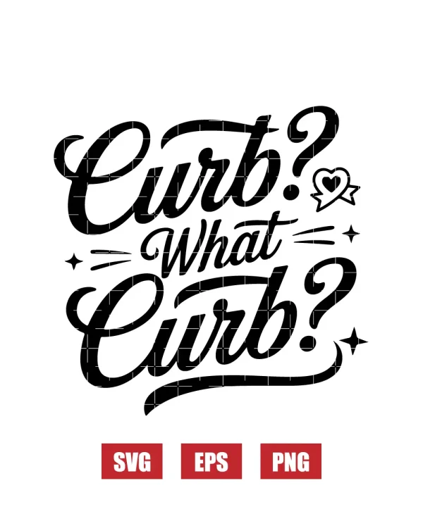 Curb? What Curb? Svg