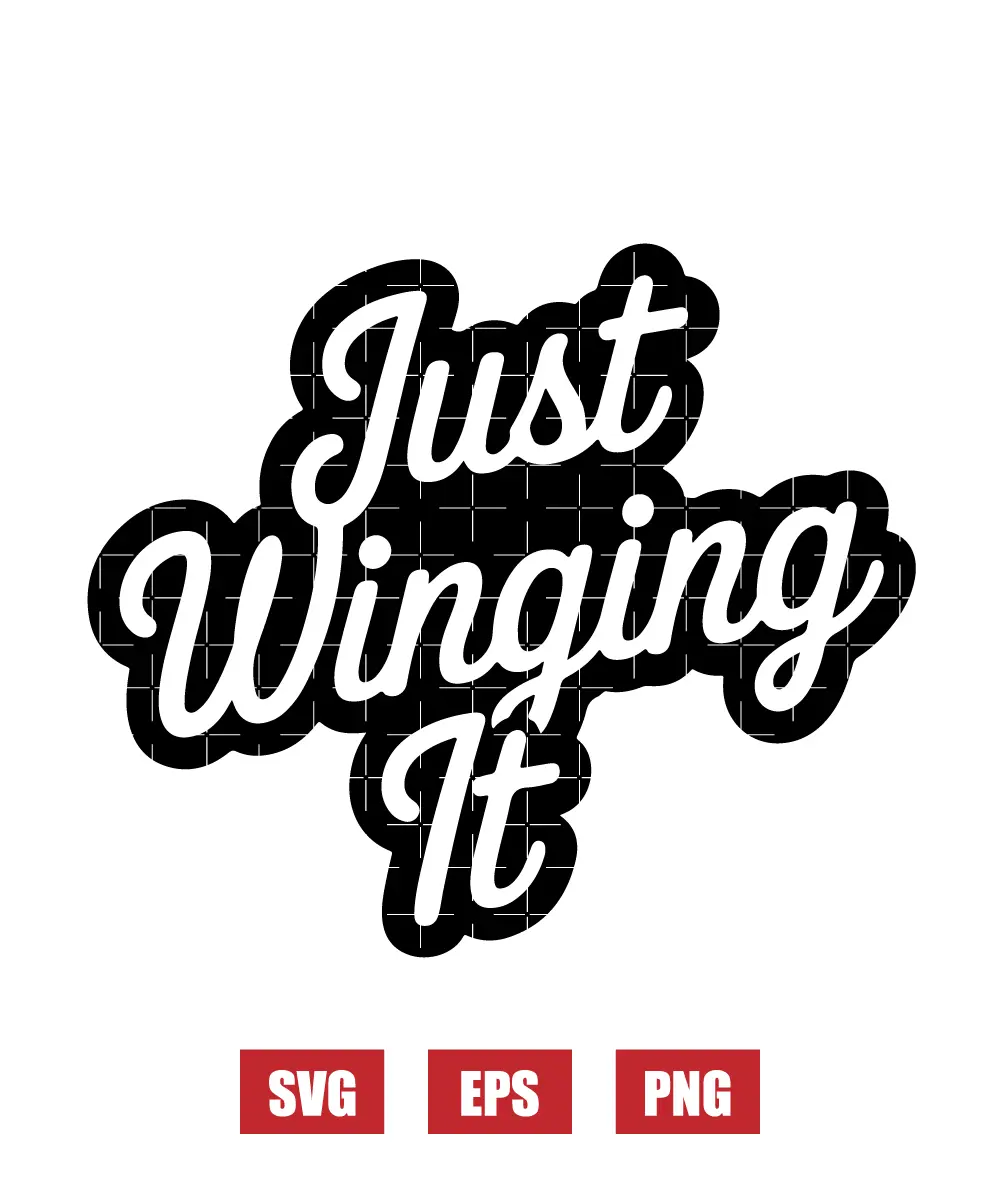 Just Winging It Svg