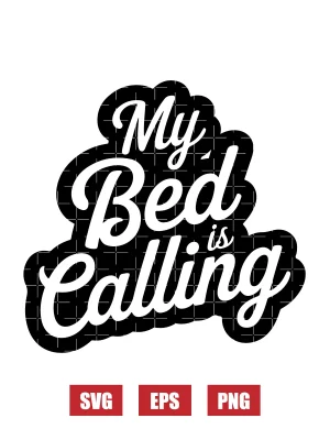 My Bed Is Calling Svg